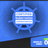 Certified Kubernetes Administrator CKA
